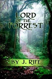 Cover of: Lord of the Forrest by J. Rife