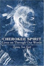 Cover of: Cherokee Spirit Lives on Through Our Words | Tammy Jean Knott