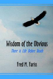 Cover of: Wisdom of the Obvious: There is Life Before Death
