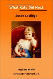 Cover of: What Katy Did Next [EasyRead Edition] by Susan Coolidge, Jessie Mcdermot, Susan Coolidge