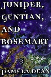 Cover of: Juniper, Gentian & Rosemary by Pamela Dean