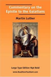 Cover of: Commentary on the Epistle to the Galatians (Large Print) by Martin Luther, Martin Luther