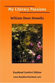 Cover of: My Literary Passions [EasyRead Comfort Edition] by William Dean Howells