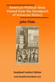 Cover of: American Political Ideas Viewed from the Standpoint of Universal History [EasyRead Comfort Edition] | John Fiske