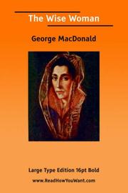 Cover of: The Wise Woman (Large Print) | George MacDonald