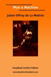 Cover of: Man a Machine [EasyRead Comfort Edition] by Julien Offray de La Mettrie, Bernard A. Laska, Julien Offray de La Mettrie