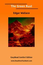 Cover of: The Green Rust [EasyRead Comfort Edition] by Edgar Wallace, Edgar Wallace