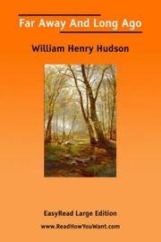 Cover of: Far Away And Long Ago [EasyRead Large Edition] by William Henry Hudson