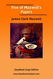 Cover of: Five of Maxwell\'s Papers [EasyRead Large Edition] by James Clerk Maxwell, James Clerk Maxwell