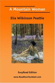 Cover of: A Mountain Woman [EasyRead Edition] by Peattie, Elia Wilkinson