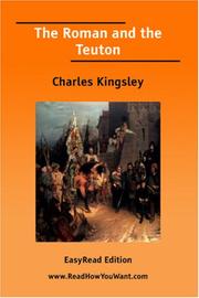 Cover of: The Roman and the Teuton [EasyRead Edition] by Charles Kingsley, Charles Kingsley