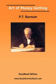 Cover of: Art of Money Getting [EasyRead Edition] by P. T. Barnum, P. T. Barnum