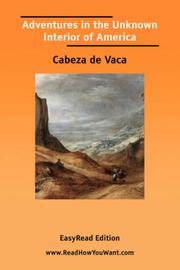 Adventures in the Unknown Interior of America by Alvar Núñez Cabeza de Vaca