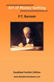 Cover of: Art of Money Getting [EasyRead Comfort Edition] by P. T. Barnum, P. T. Barnum