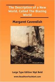 Cover of: The Description of a New World, Called The Blazing World by Margaret Cavendish, Duchess of Newcastle
