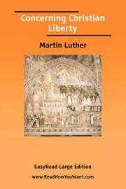 Cover of: Concerning Christian Liberty [EasyRead Large Edition] by Martin Luther