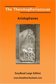 Cover of: The Thesmophoriazusae [EasyRead Large Edition] by Aristophanes