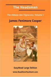 Cover of: The Headsman The Abbaye des Vignerons, Volume 1 [EasyRead Large Edition]