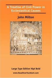 Cover of: A Treatise of Civil Power in Ecclesiastical Causes (Large Print) by John Milton