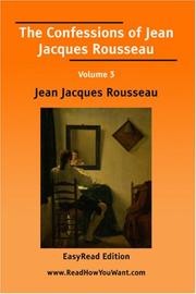 Cover of: The Confessions of Jean Jacques Rousseau Volume 3 [EasyRead Edition]