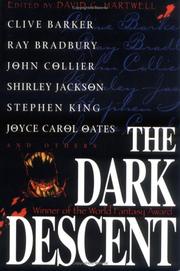 Cover of: The Dark Descent by Clive Barker, Ray Bradbury, John Collier, Shirley Jackson, Stephen King, Joyce Carol Oates