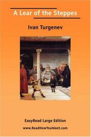 Cover of: A Lear of the Steppes [EasyRead Large Edition] by Ivan Sergeevich Turgenev, Ivan Sergeevich Turgenev