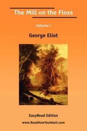 Cover of: The Mill on the Floss Volume I [EasyRead Edition] by George Eliot