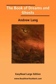 Cover of: The Book of Dreams and Ghosts [EasyRead Large Edition] by Andrew Lang, Andrew Lang