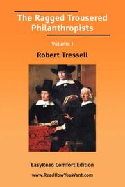 Cover of: The Ragged Trousered Philanthropists Volume I [EasyRead Comfort Edition]