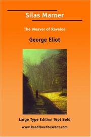 Cover of: Silas Marner The Weaver of Raveloe (Large Print) by George Eliot, George Eliot