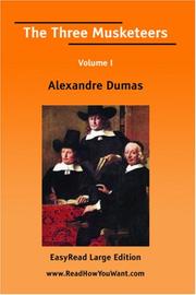 Cover of: The Three Musketeers Volume I [EasyRead Large Edition] by Alexandre Dumas