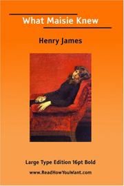 Cover of: What Maisie Knew (Large Print) by Henry James