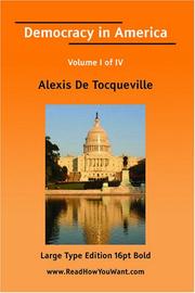 Cover of: Democracy in America Volume I of IV(Large Print) | Alexis de Tocqueville