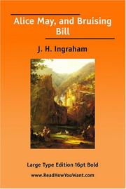 Cover of: Alice May, and Bruising Bill (Large Print) by J. H. Ingraham