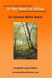 Cover of: In the Heart of Africa  [EasyRead Large Edition] by Baker, Samuel White Sir