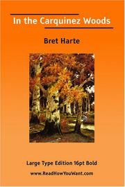 Cover of: In the Carquinez Woods  (Large Print) by Bret Harte, Bret Harte