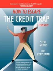 Cover of How to Escape the Credit Trap Forever! by Steve Mertes
