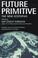 Cover of: Future Primitive