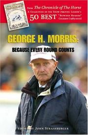 Cover of: George H. Morris: Because Every Round Counts