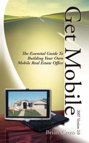 Cover of: Get Mobile: The Essential Guide To Building Your Own Mobile Real Estate Office