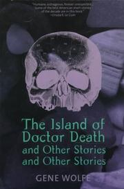 Cover of: The island of doctor death and other stories and other stories by Gene Wolfe