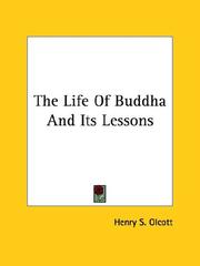 Cover of: The Life Of Buddha And Its Lessons by Henry S. Olcott