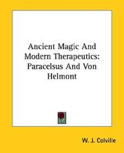 Cover of: Ancient Magic And Modern Therapeutics: Paracelsus And Von Helmont