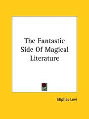 Cover of: The Fantastic Side Of Magical Literature