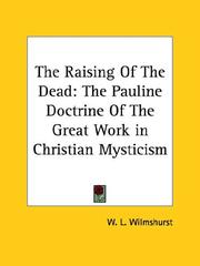 Cover of: The Raising Of The Dead: The Pauline Doctrine Of The Great Work in Christian Mysticism