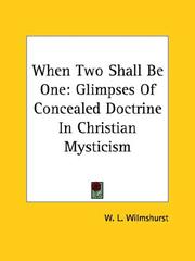 Cover of: When Two Shall Be One: Glimpses Of Concealed Doctrine In Christian Mysticism