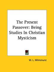 Cover of: The Present Passover: Being Studies In Christian Mysticism