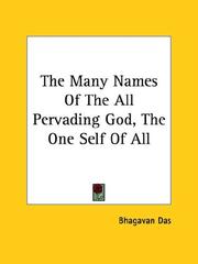 Cover of: The Many Names Of The All Pervading God, The One Self Of All by Bhagavan Das