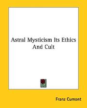 Cover of: Astral Mysticism Its Ethics And Cult by Franz Cumont