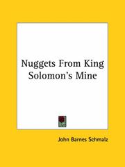 "Nuggets from King Solomon's mine" by John Barnes Schmalz